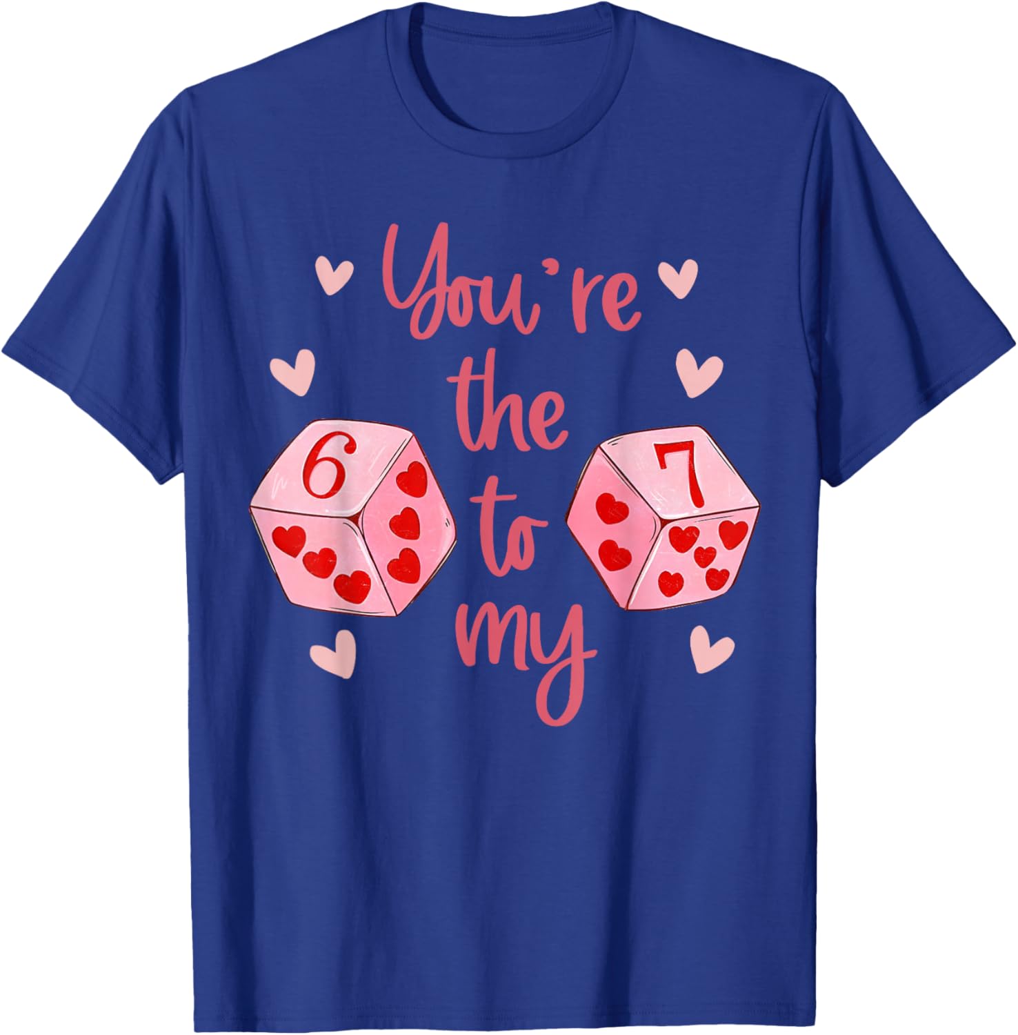 You’re The 6 to My 7 Funny Valentine’s Day 67 Meme Men Women T-Shirt - T-Shirt | Royal