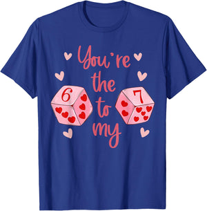 You’re The 6 to My 7 Funny Valentine’s Day 67 Meme Men Women T-Shirt - T-Shirt | Royal