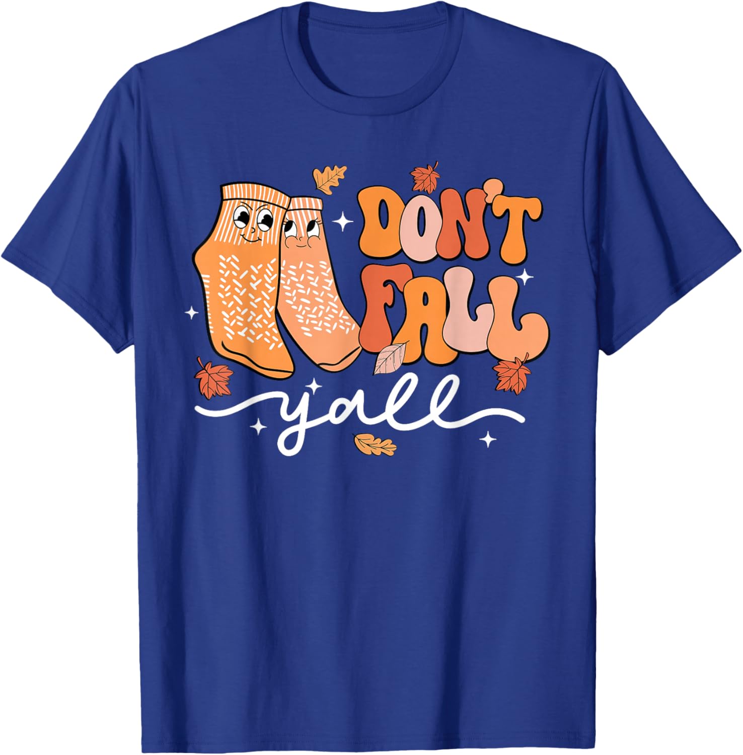 Don't Fall Y'all Fall Prevention Fall Physical Therapy Nurse T-Shirt - T-Shirt | Royal