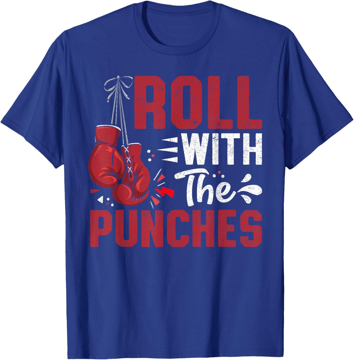 Roll with The Punches Boxing Motivation Quote T-Shirt - T-Shirt | Royal