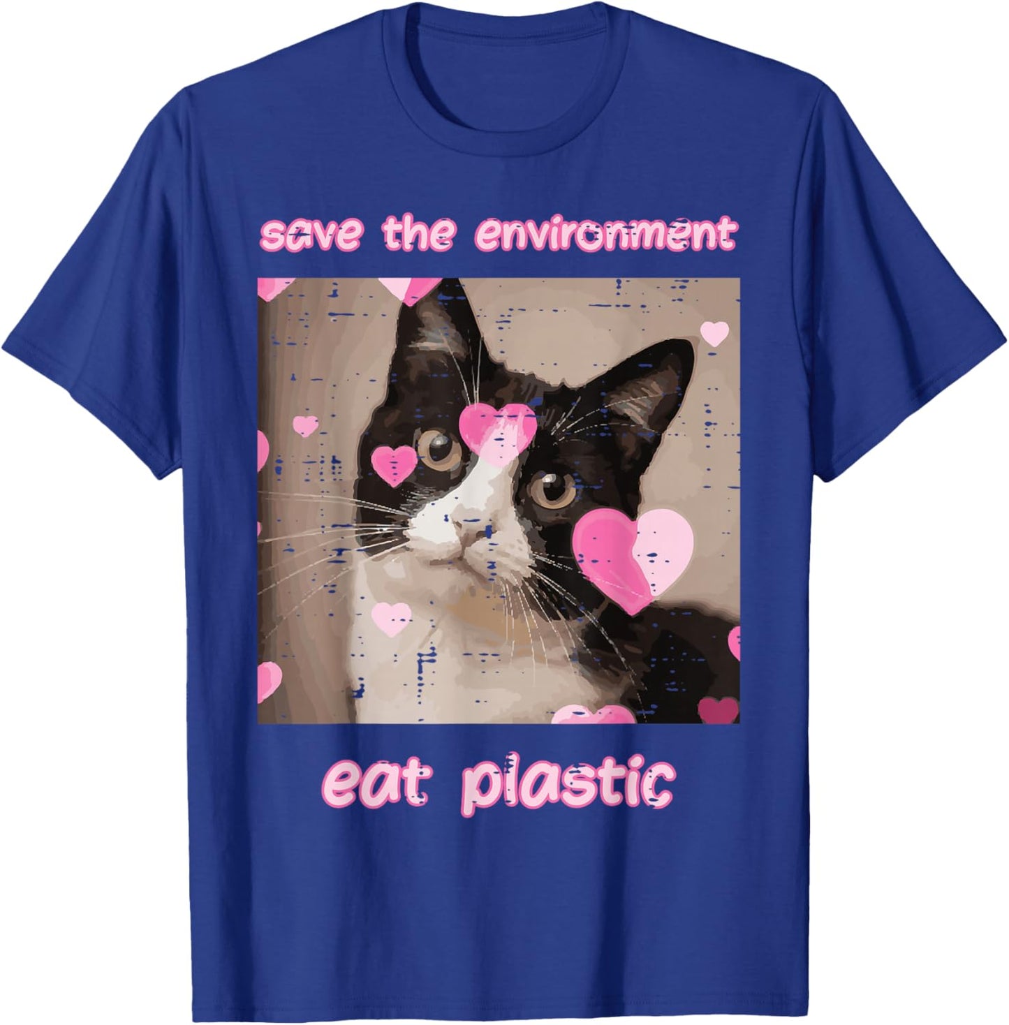 Save Environment Eat Plastic Cat Funny Saying Men Women Kids T-Shirt - T-Shirt | Royal