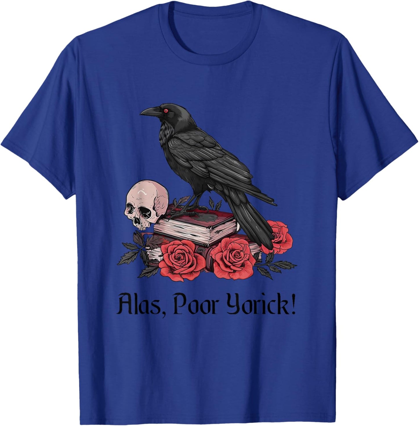 Hamlet Shakespeare Play Quote Alas, Poor Yorick! T-Shirt - T-Shirt | Royal