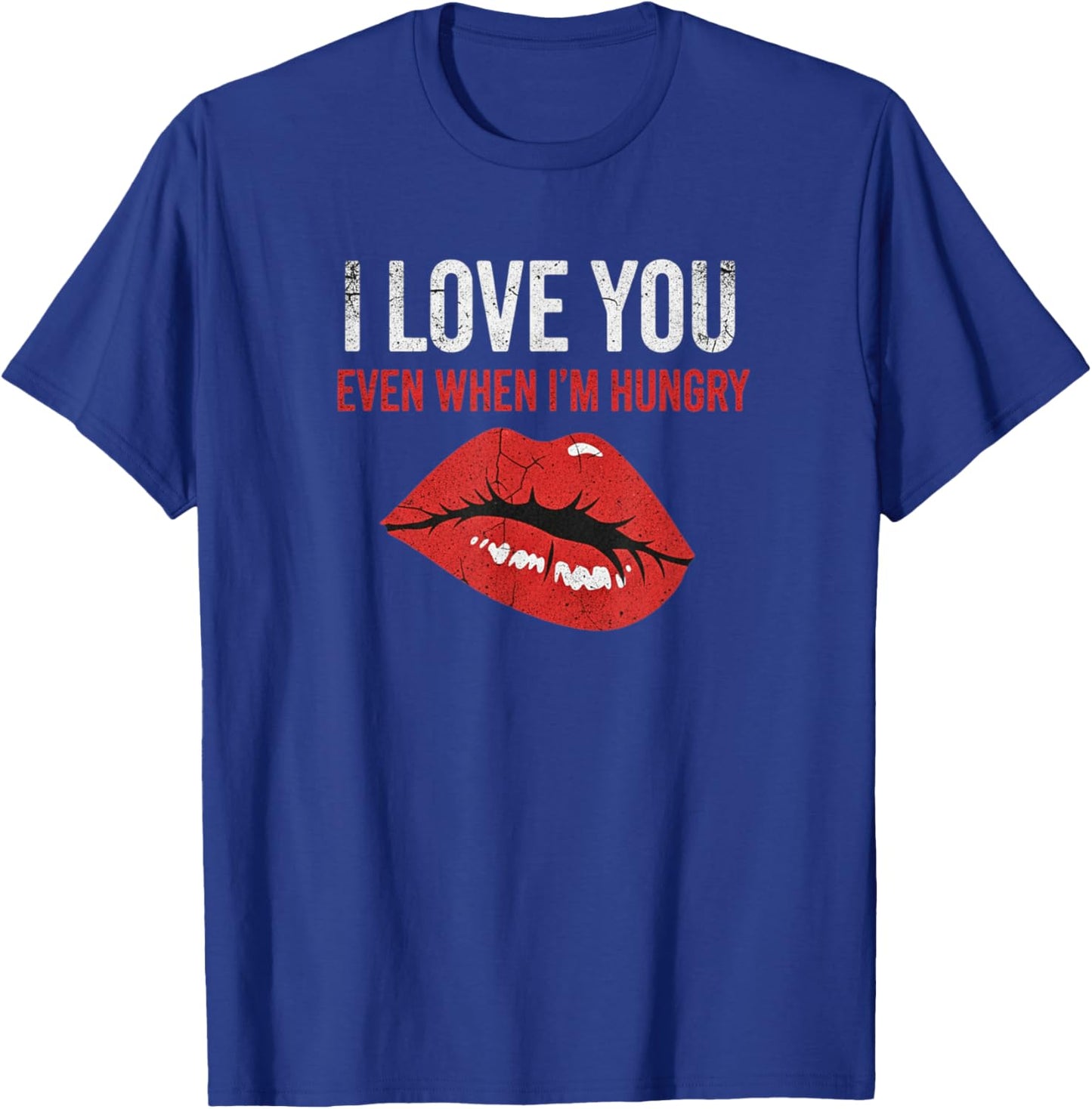 Lips Hungry Love Funny Couple Humor Valentine T-Shirt - T-Shirt | Royal