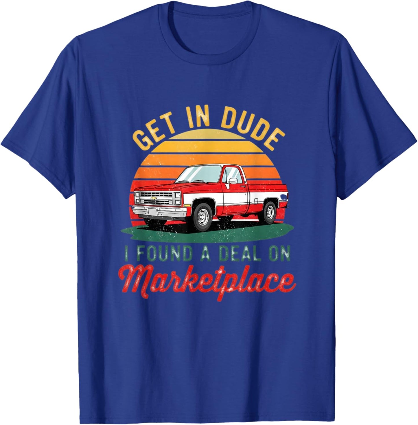 Get in Dude I Found a Deal Retro Old Cars for Dad Men Women T-Shirt - T-Shirt | Royal