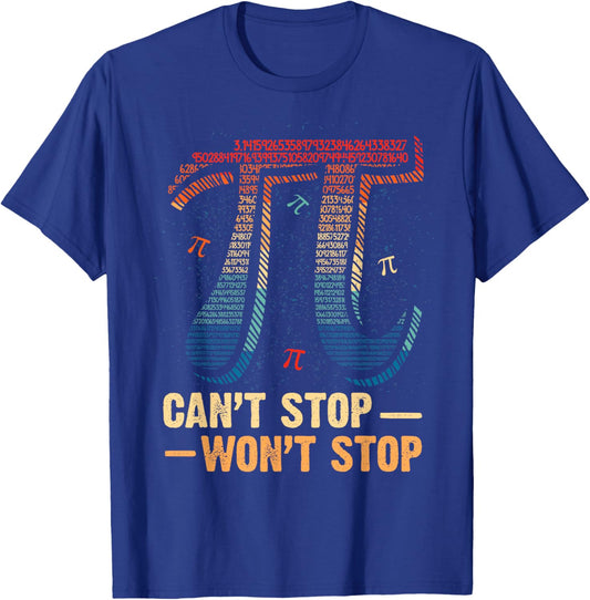 Vintage Can't Stop Pi Won't Stop Math Pi Day Funny Maths T-Shirt - T-Shirt | Royal