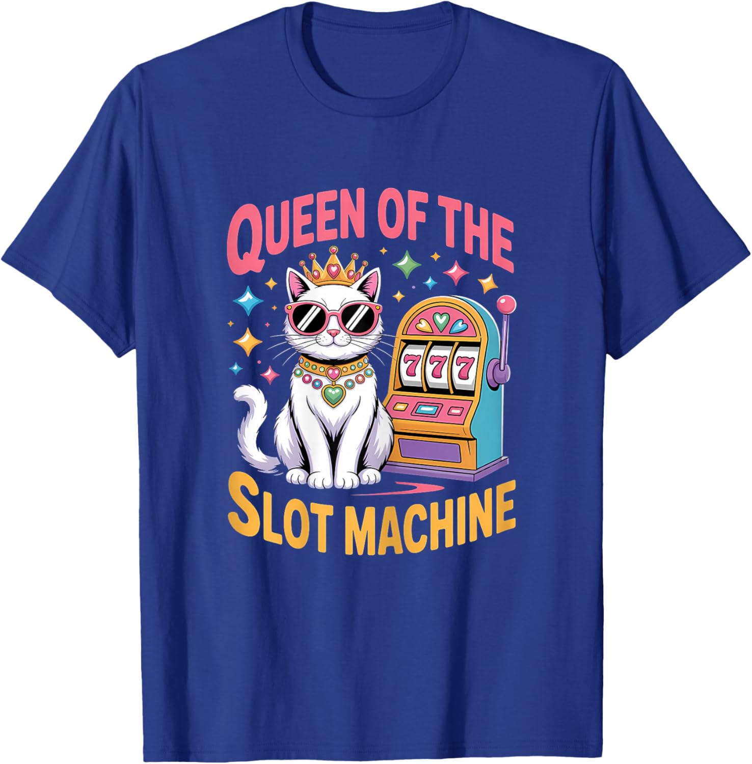 Cute Slot Machine Queen Casino Gambling Poker Player T-Shirt - T-Shirt | Royal