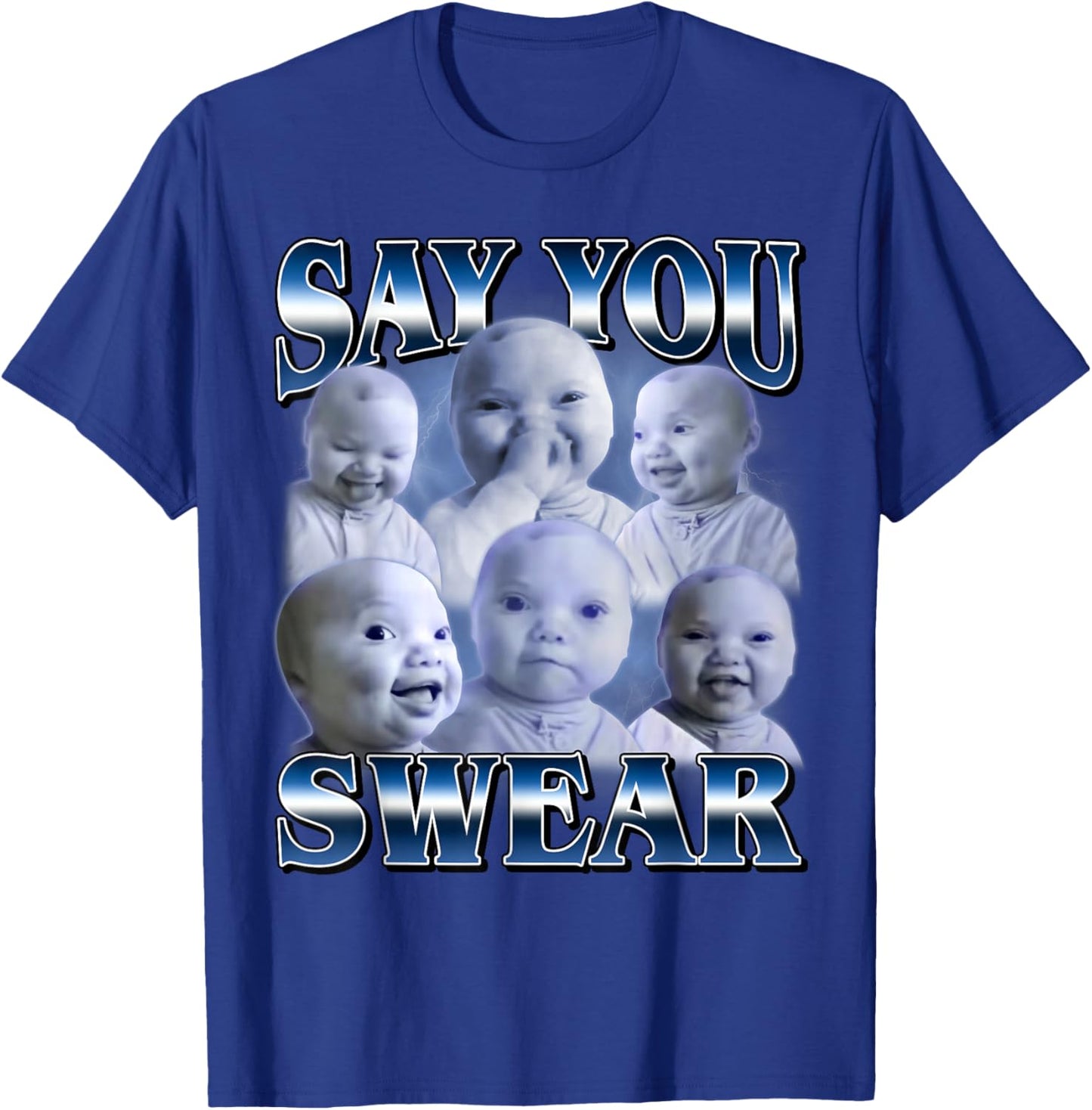 Ai Baby Funny Laughing Say You Swear Holding Laugh Brainrot T-Shirt - T-Shirt | Royal