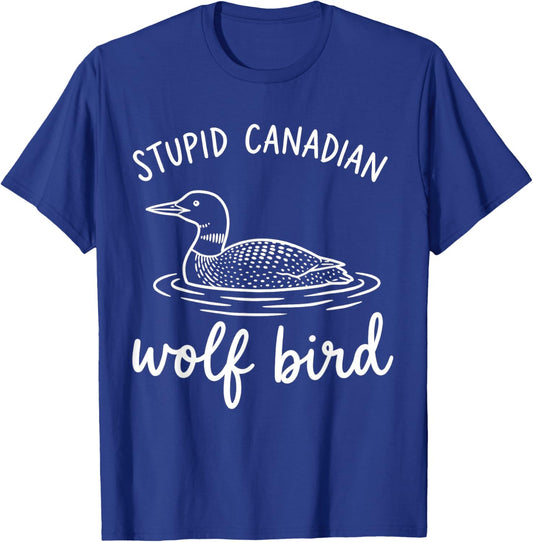 Vintage Stupid Canadian Wolf Bird Cute Loon Sarcastic Animal T-Shirt - T-Shirt | Royal