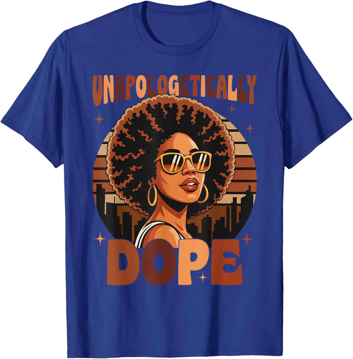 Black History Juneteenth Black Women Unapologetically Dope T-Shirt - T-Shirt | Royal