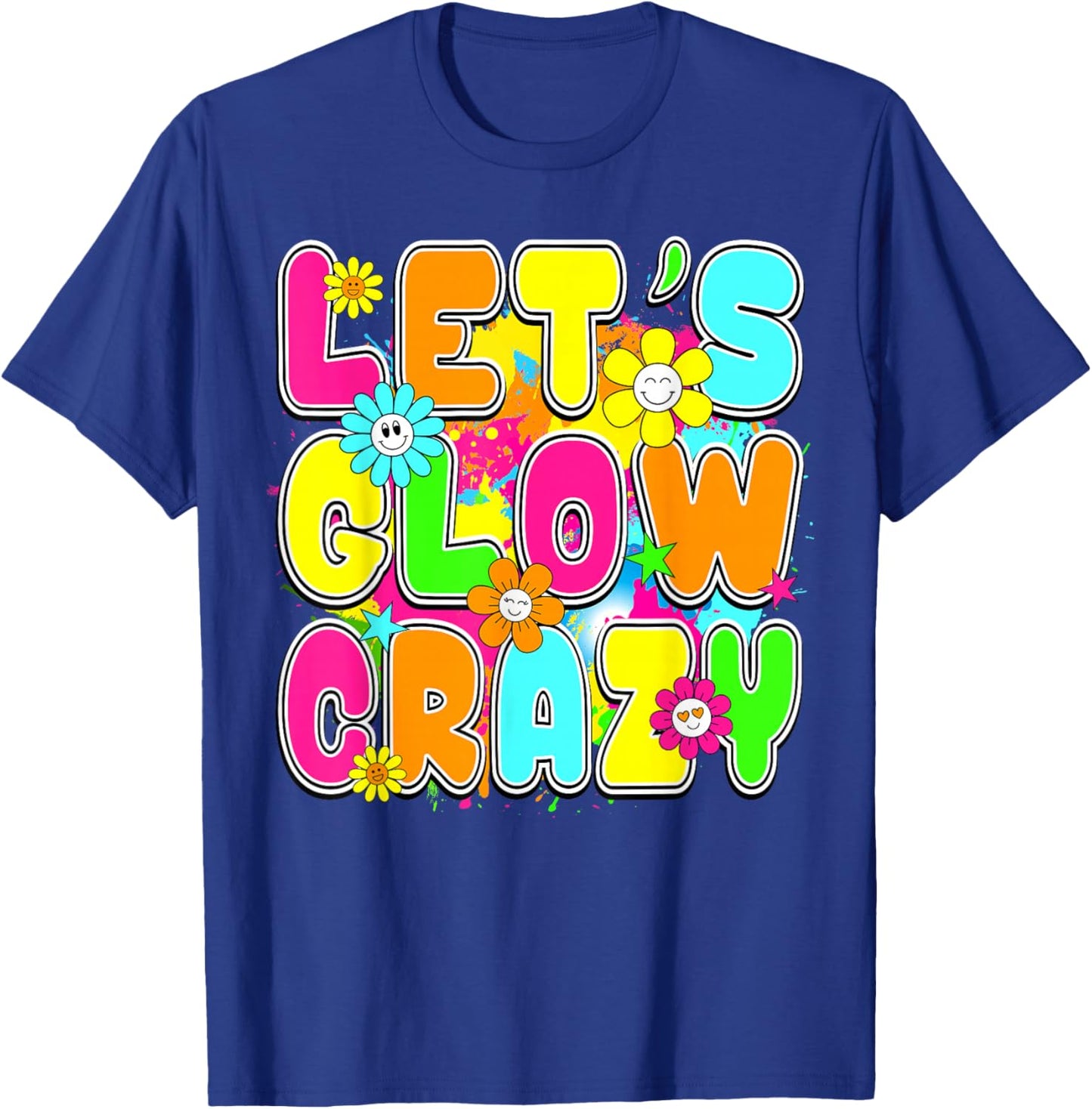 Party 80s Group Team Lets Crazy Retro Colorful Quote Glowing T-Shirt - T-Shirt | Royal