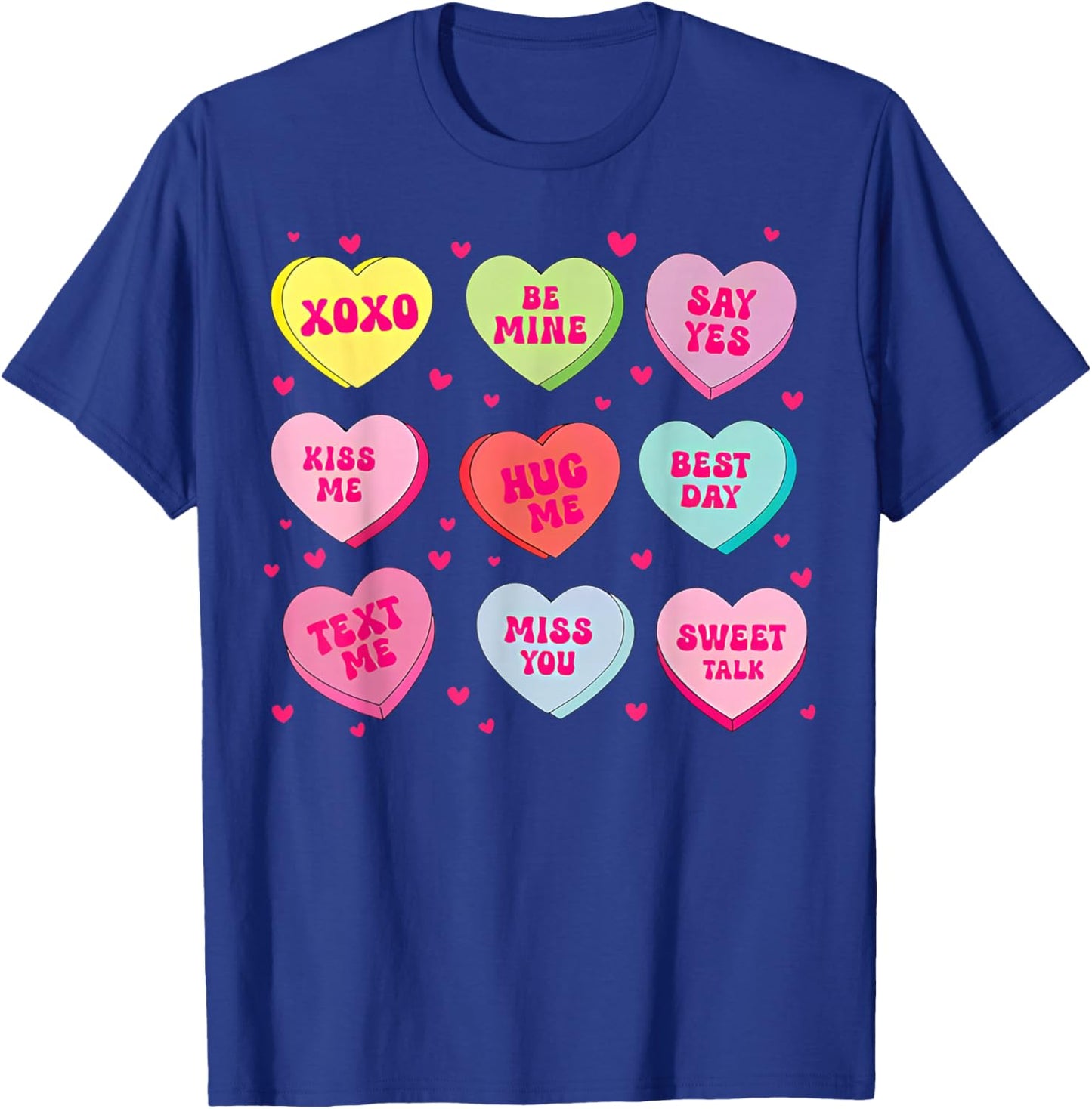 Candy Heart Messages Pastel Conversation Hearts Valentine T-Shirt - T-Shirt | Royal