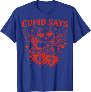 Cupid Says 67 Cat Six Seven Valentines Day Boys Girls T-Shirt - T-Shirt | Royal