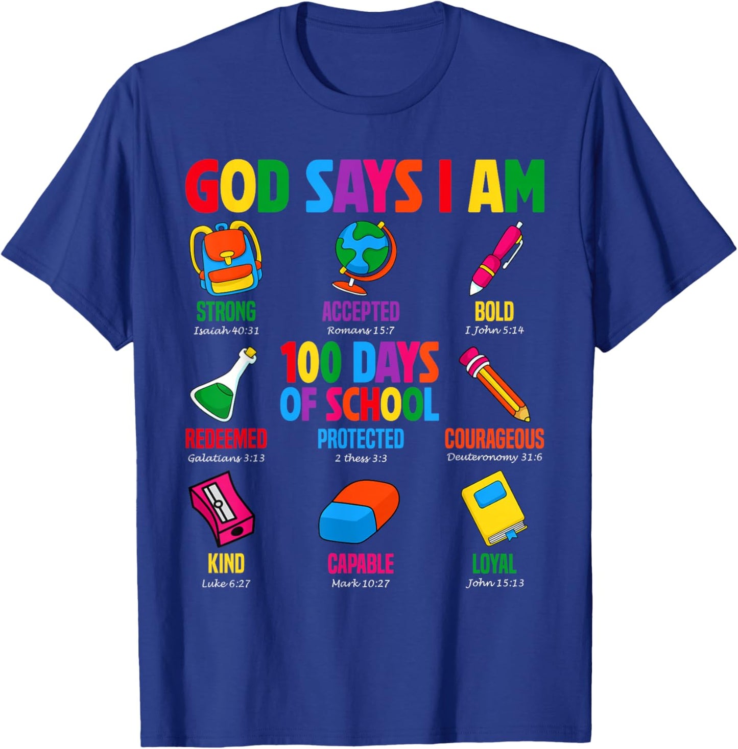 God Says I Am 100 Days of School Christian Students Teachers T-Shirt - T-Shirt | Royal