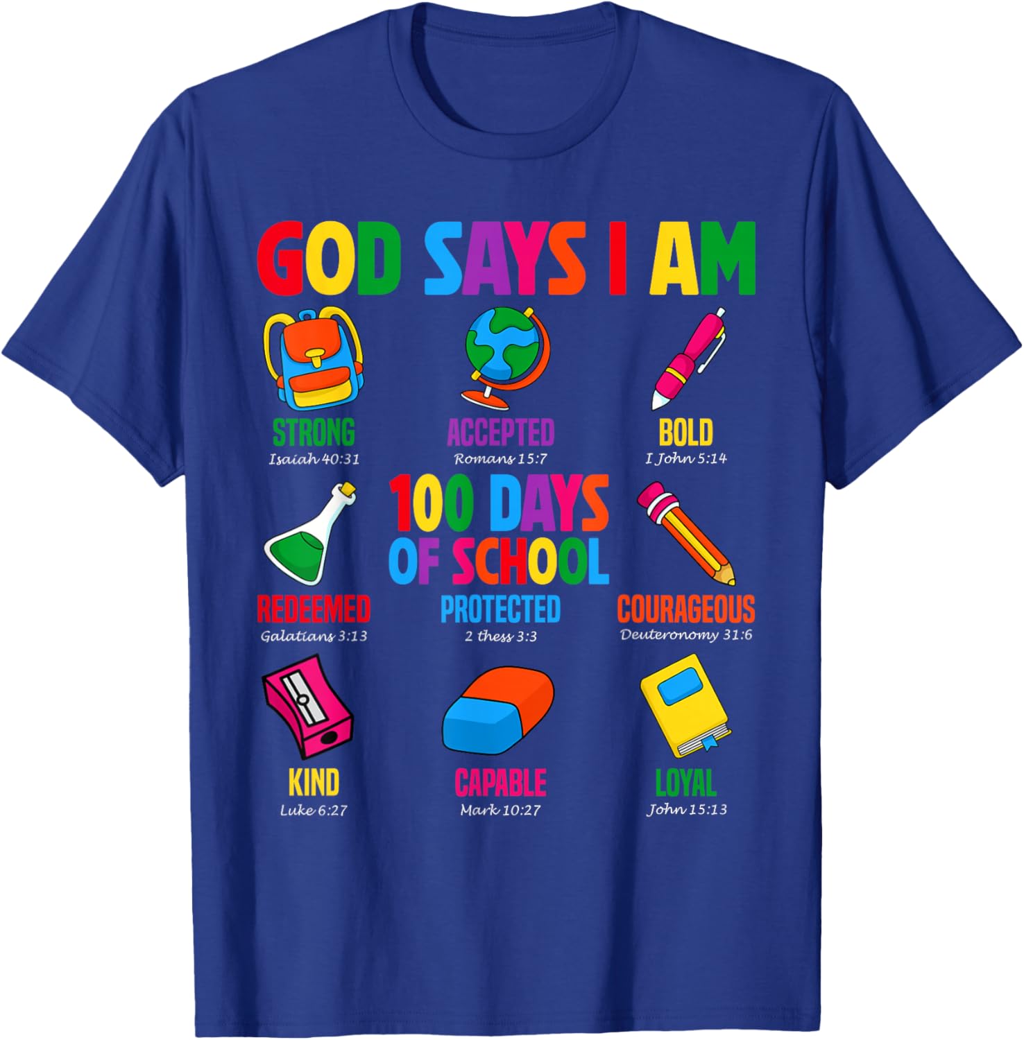 God Says I Am 100 Days of School Christian Students Teachers T-Shirt - T-Shirt | Royal