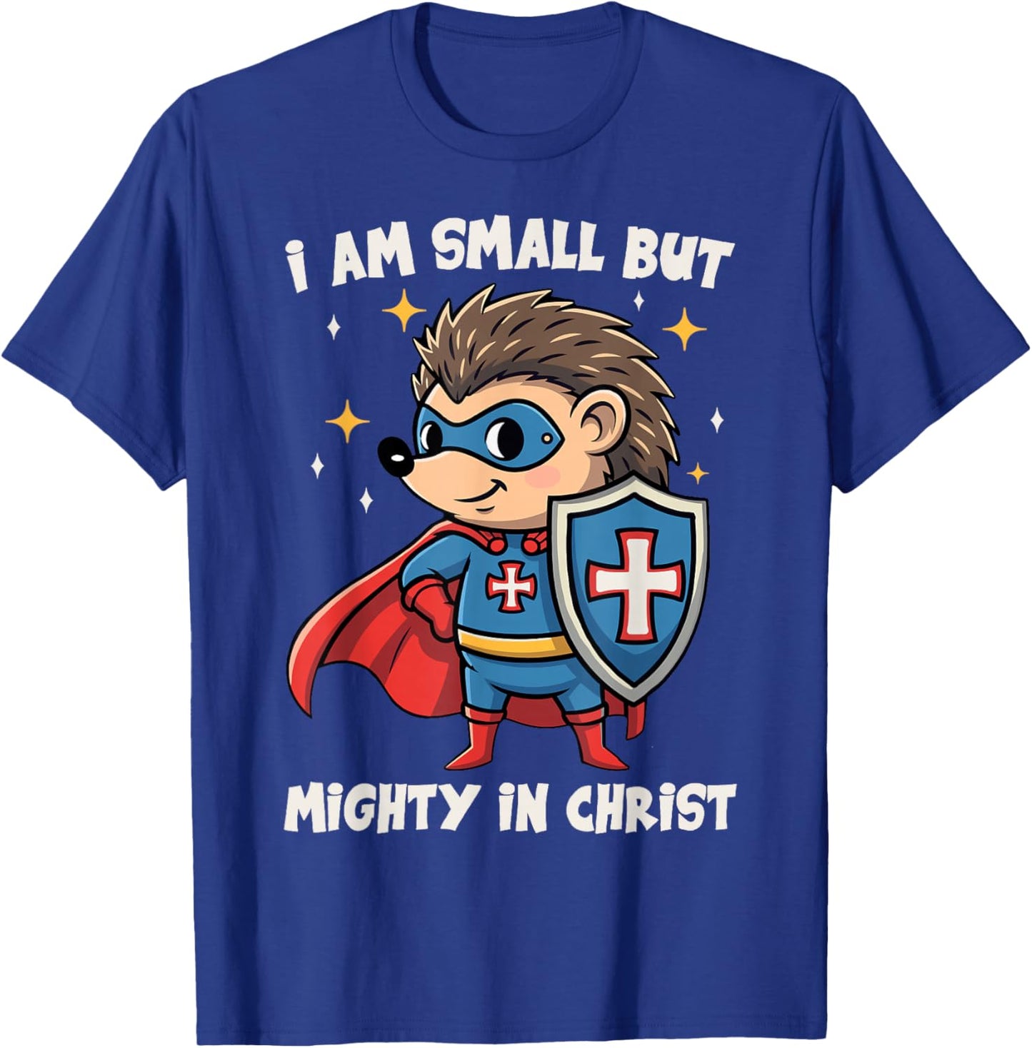 Christian Kids I Am Small But Mighty in Christ Cute Hedgehog T-Shirt - T-Shirt | Royal