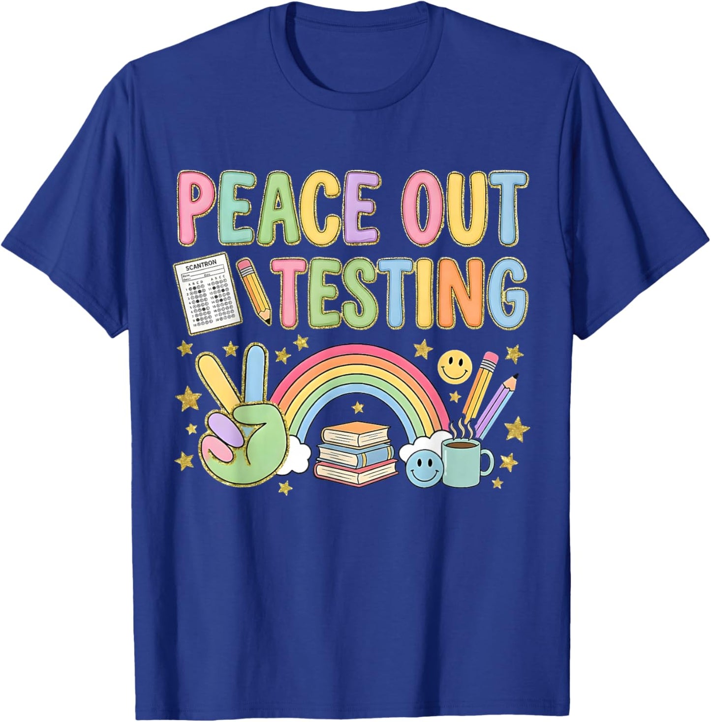 Peace Testing Out Rainbow Cute Test Day Teacher Students T-Shirt - T-Shirt | Royal