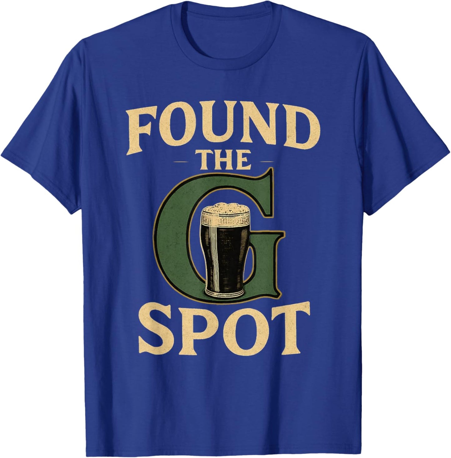 Found The G Spot Funny Irish Pub Beer Design T-Shirt - T-Shirt | Royal