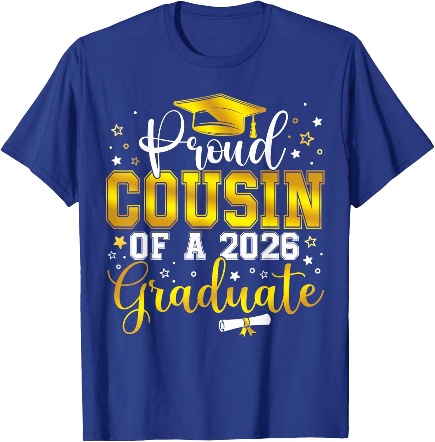 Proud Cousin of a Class of 2026 Graduate Senior Graduation T-Shirt - T-Shirt | Royal