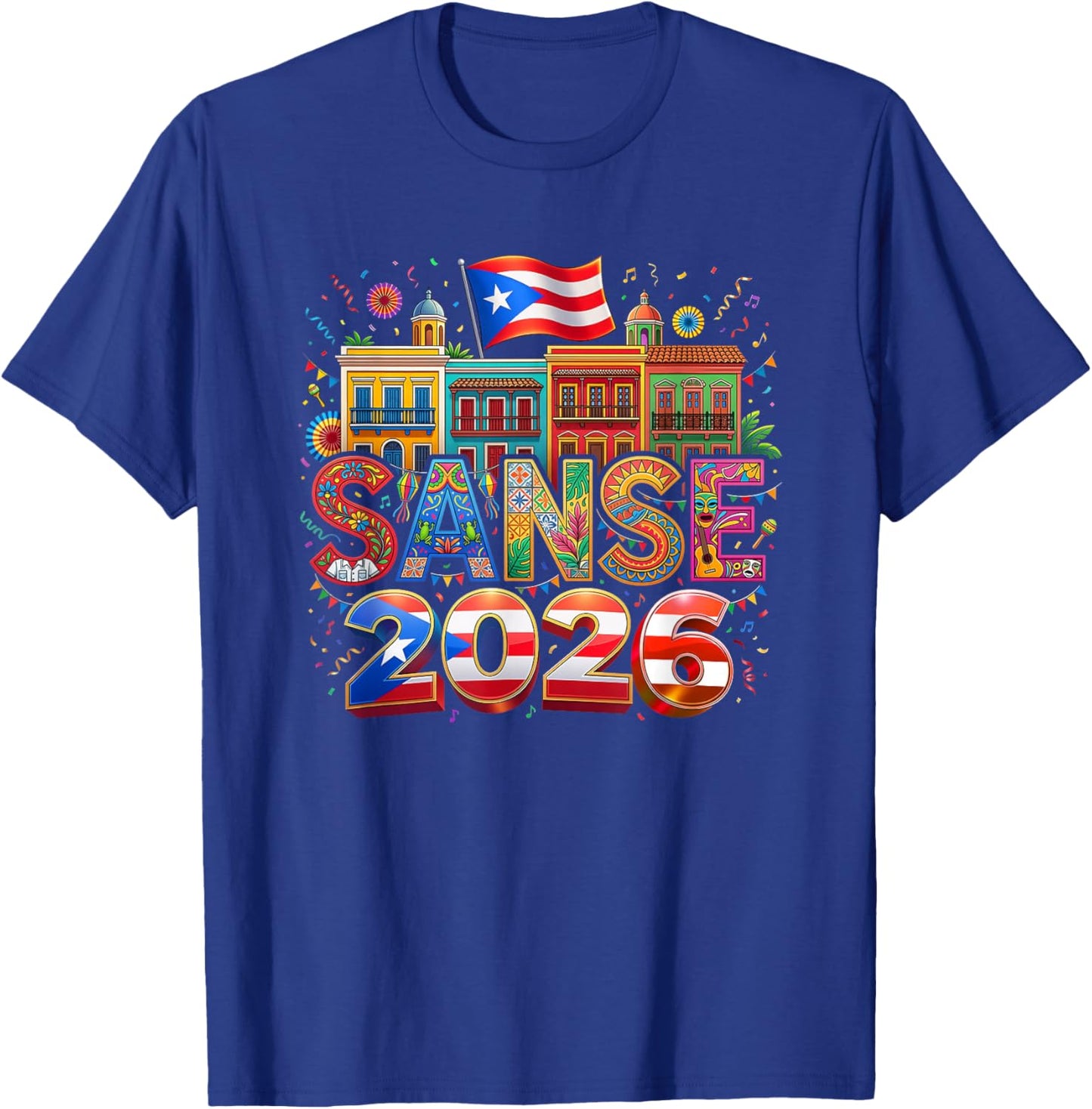 Sanse 2026 Puerto Rico Fiesta San Sebastián Street Festival T-Shirt - T-Shirt | Royal