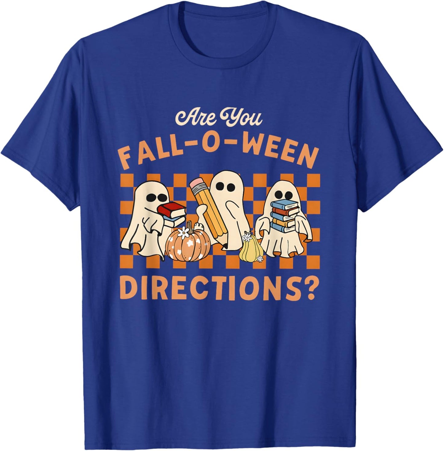 Retro are You Fall O Ween Directions Teacher Halloween Ghost T-Shirt - T-Shirt | Royal