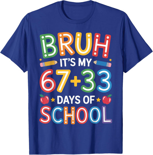 Bruh Its My 67 33 Days of School Funny Kids 100th Day T-Shirt - T-Shirt | Royal