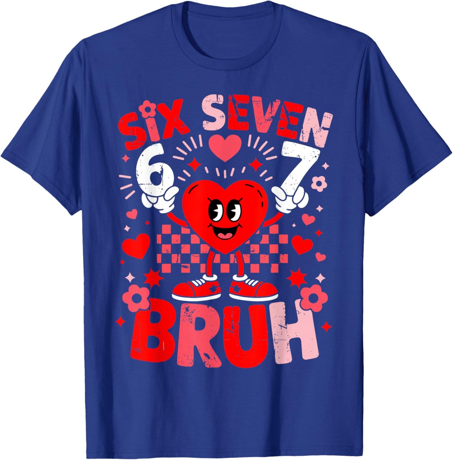 67 Six Seven Bruh Funny 6 7 Meme Valentine Heart Boys Kids T-Shirt - T-Shirt | Royal
