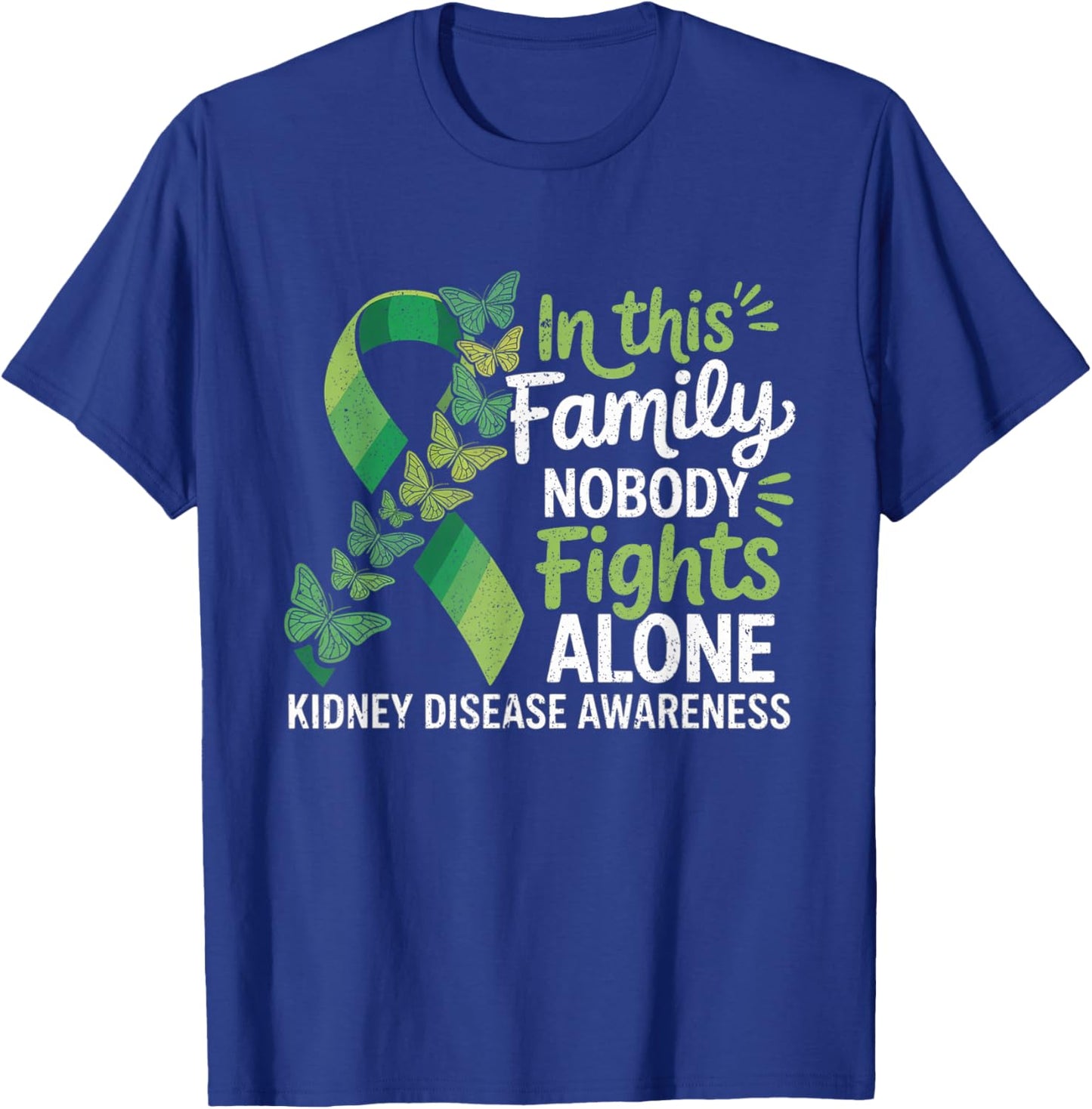 in This Family No Fighting Alone Kidney Disease Awareness T-Shirt - T-Shirt | Royal