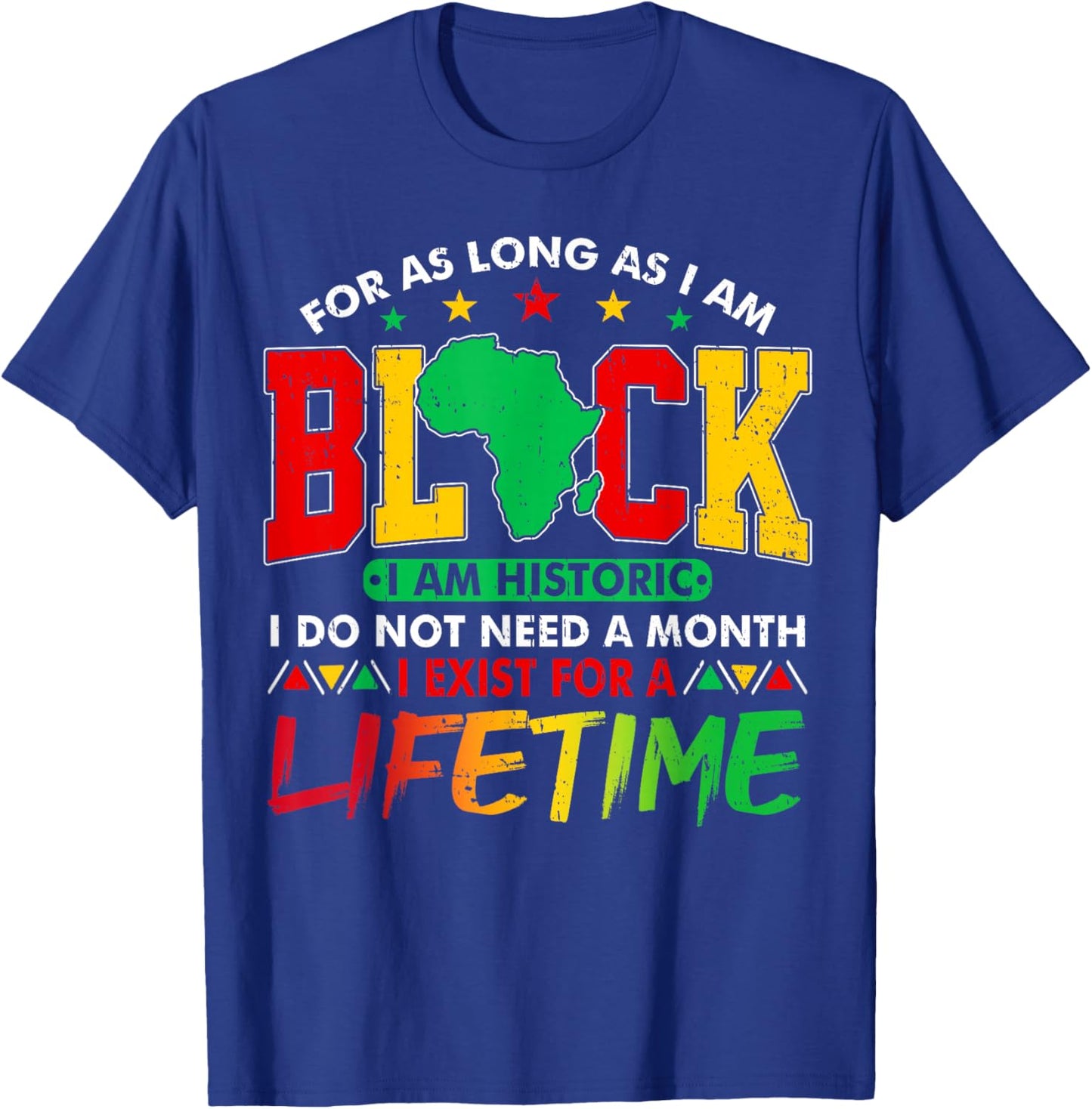 I Am Black History Lifetime Black History Month Men Women T-Shirt - T-Shirt | Royal