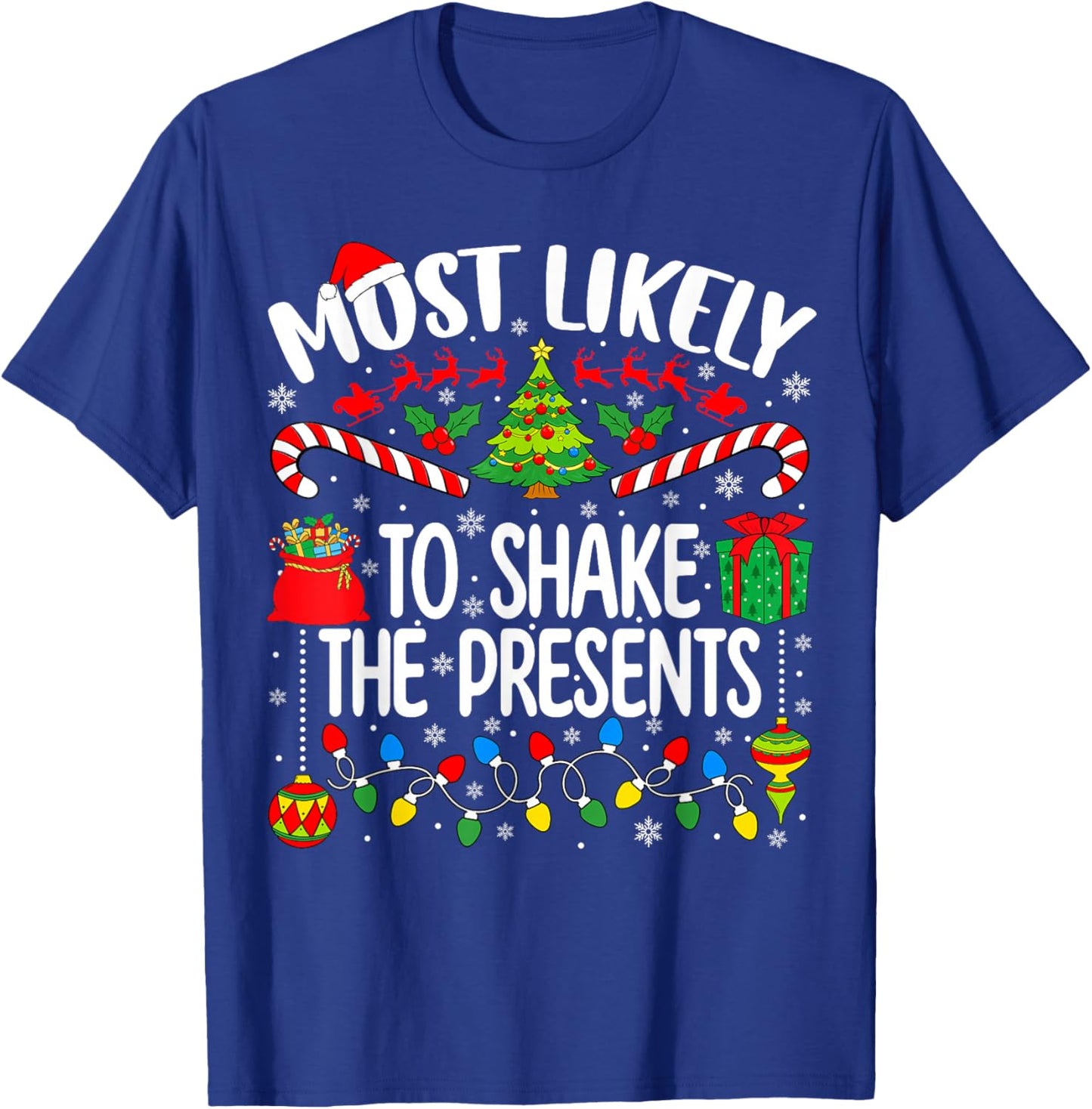 Most Likely to Shake The Presents Family Christmas Matching T-Shirt - T-Shirt | Royal