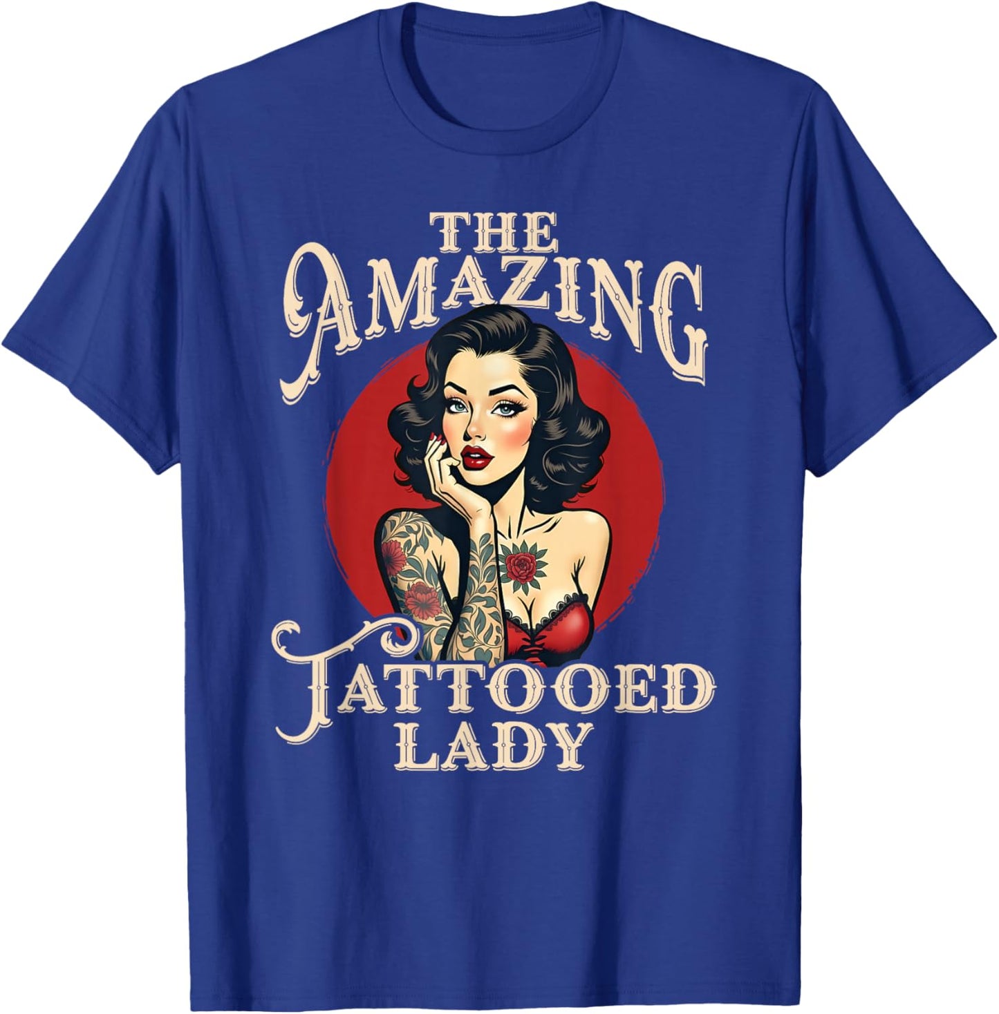 The Amazing Tattooed Lady T-Shirt - T-Shirt | Royal