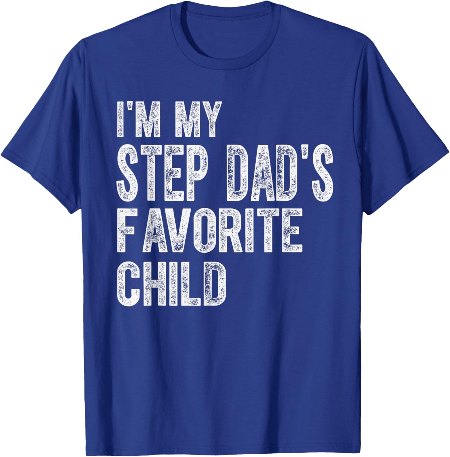 Funny Step Dad's Favorite Child Saying Family Joke Kids T-Shirt - T-Shirt | Royal