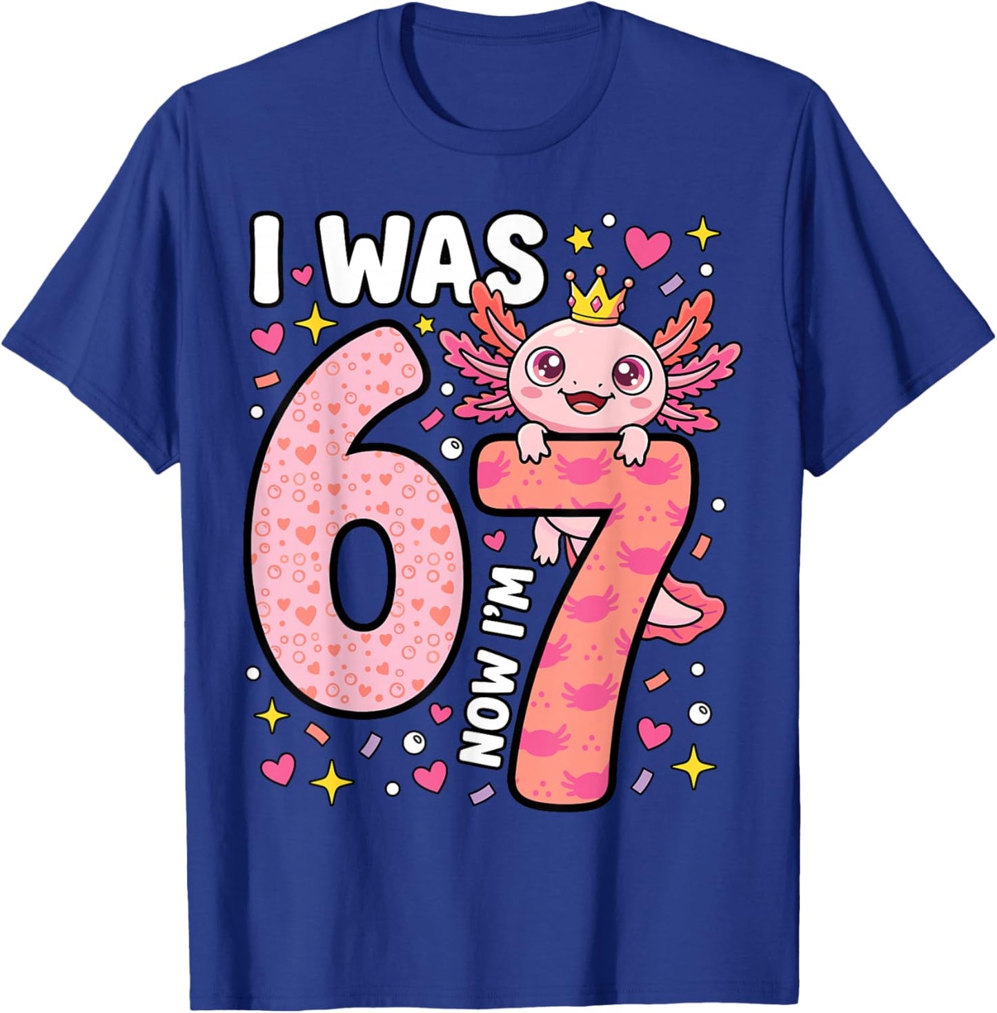 Axolotl Girl 7th Bday 6 7 Birthday I was 6 Now I'm 7 T-Shirt - T-Shirt | Royal