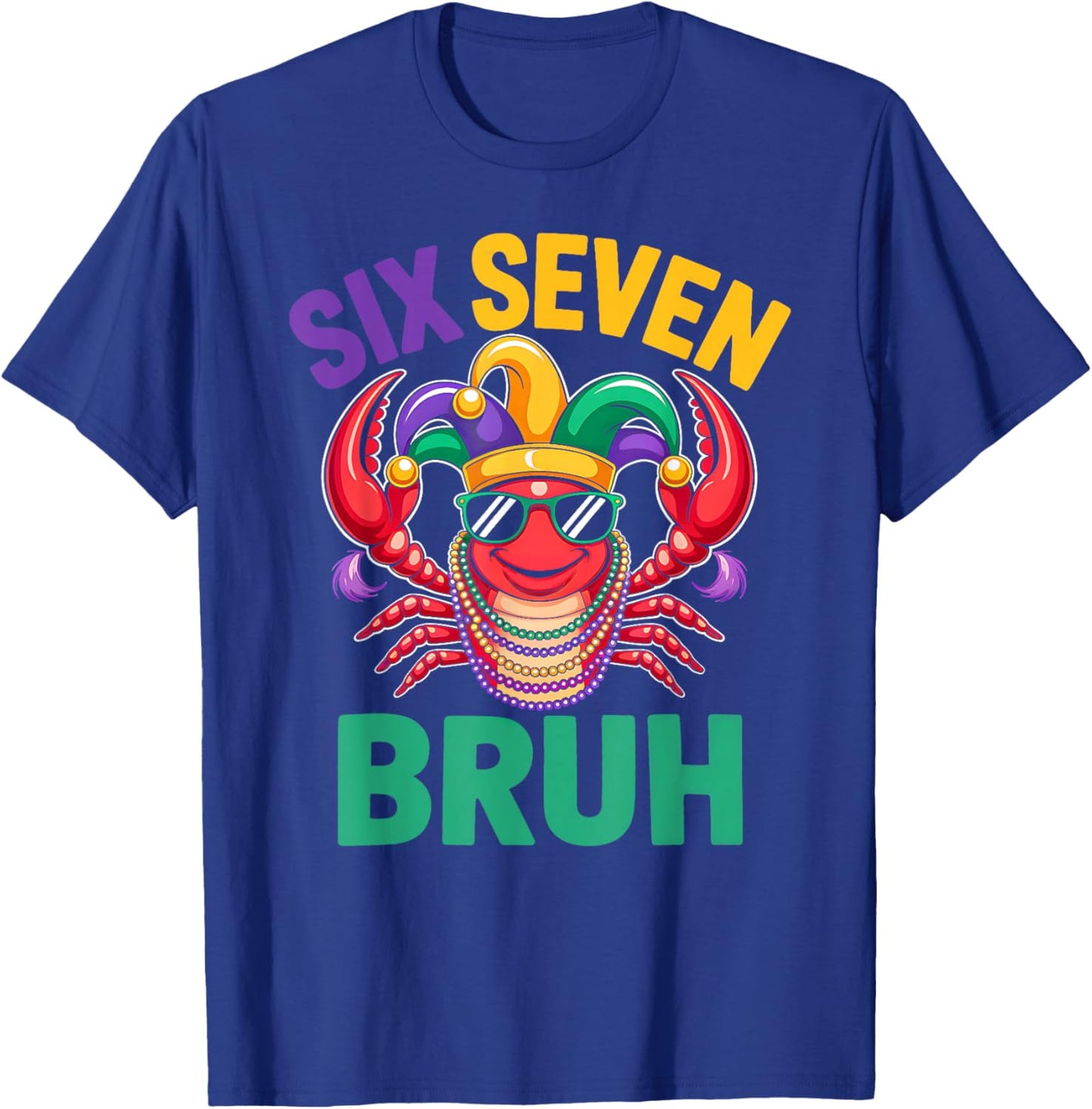 Funny Six Seven Bruh 67 Mardi Gras Crawfish Beads 67 Meme T-Shirt - T-Shirt | Royal