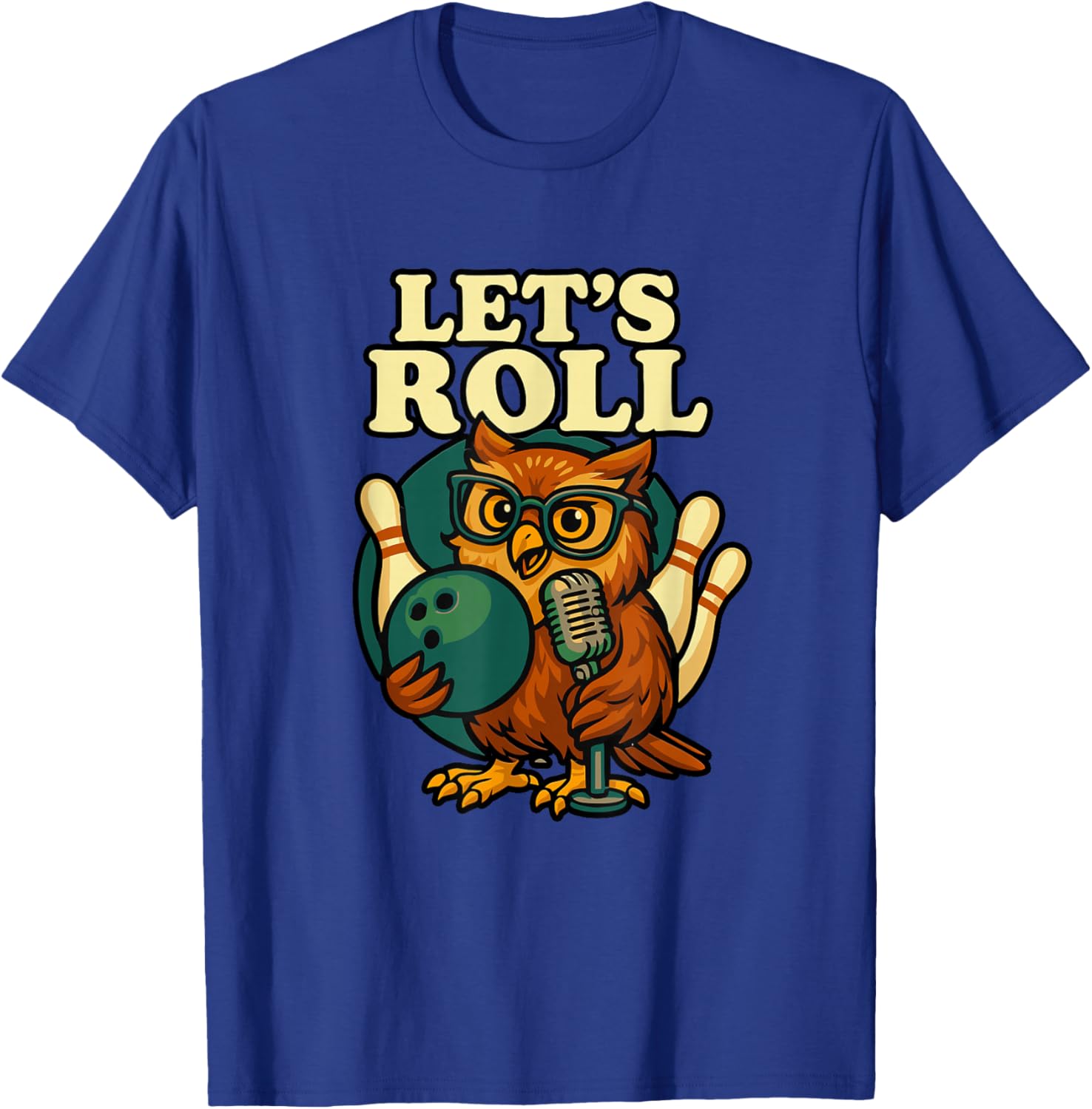 Funny Bowling Owl Let's Roll Design T-Shirt - T-Shirt | Royal