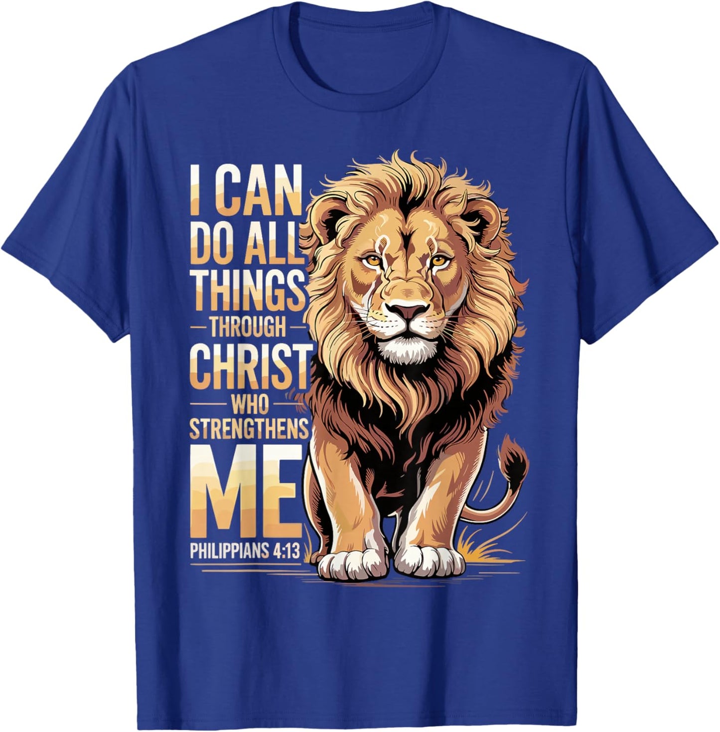 Philippians 4 13 Christian Religious Lion Faith T-Shirt - T-Shirt | Royal