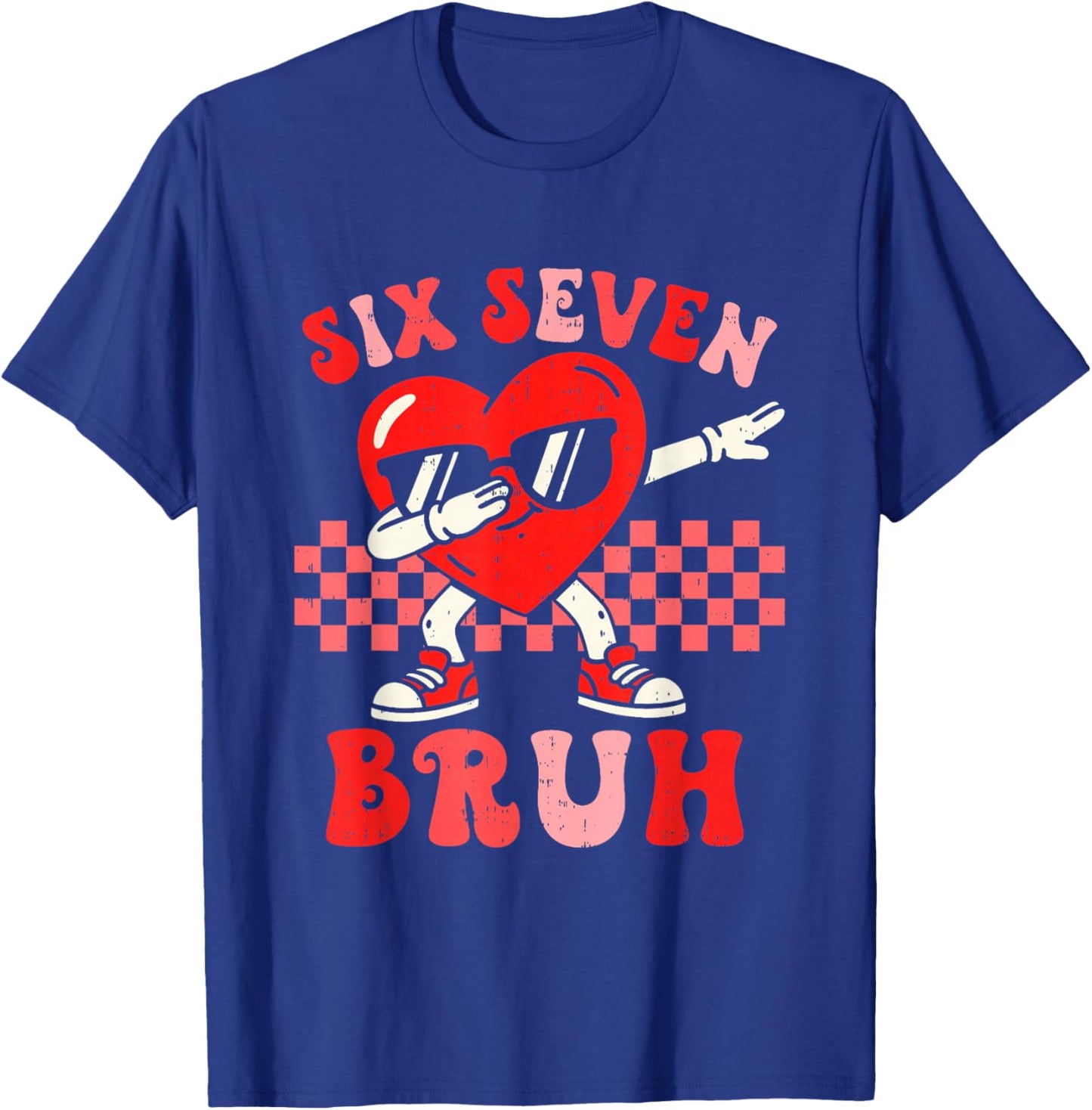 Six Seven 67 Meme Bruh Valentine for Teens Boys Girls Kids T-Shirt - T-Shirt | Royal