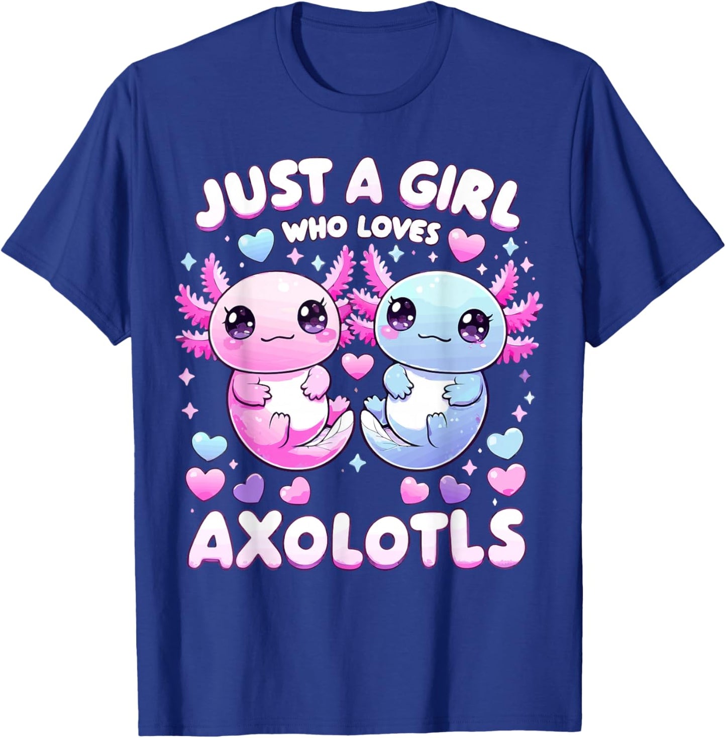 Just A Girl Who Loves Axolotls T-Shirt - T-Shirt | Royal