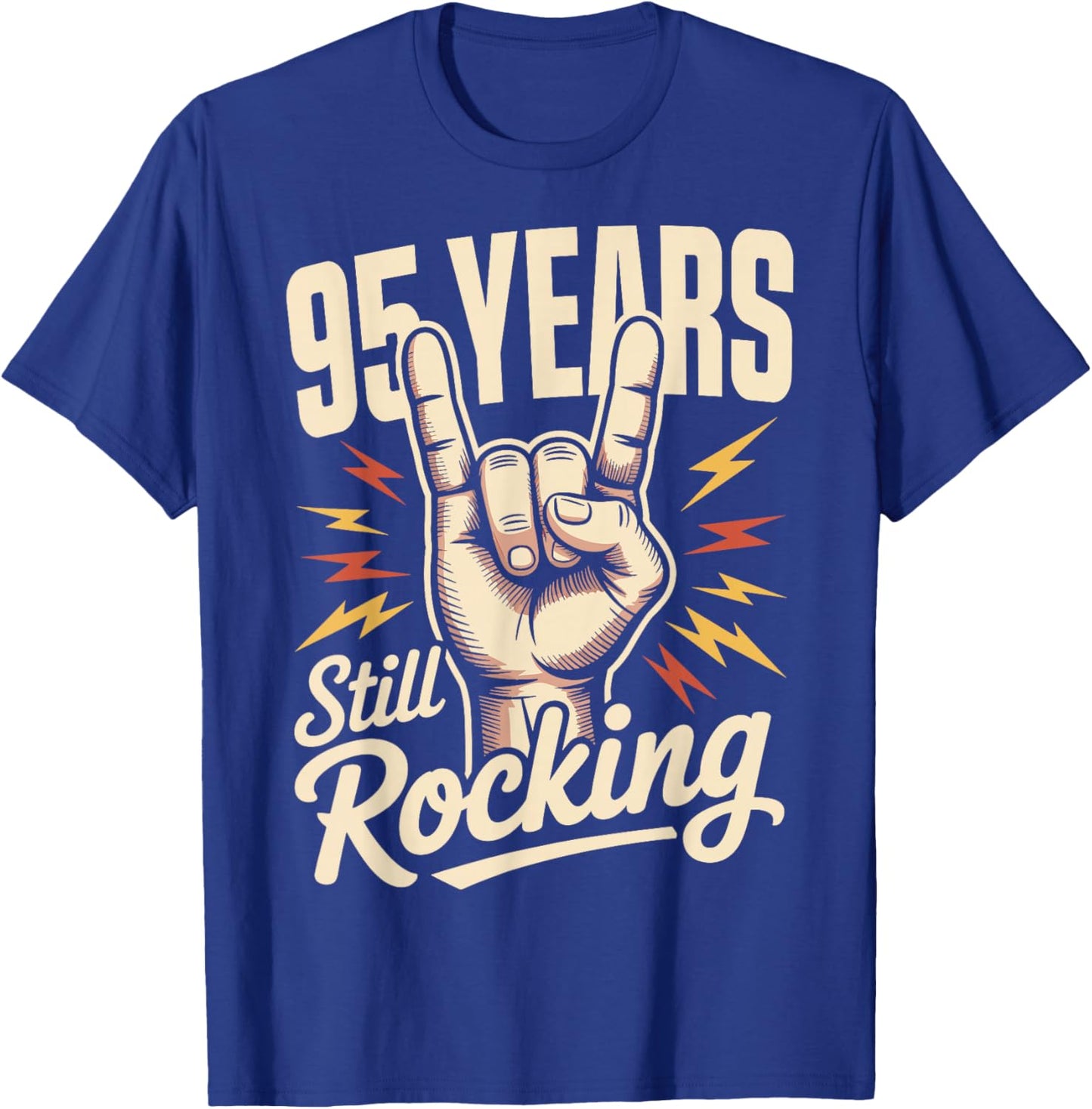 95 Years Still Rocking 95th Birthday Funny 95 Birthday T-Shirt - T-Shirt | Royal