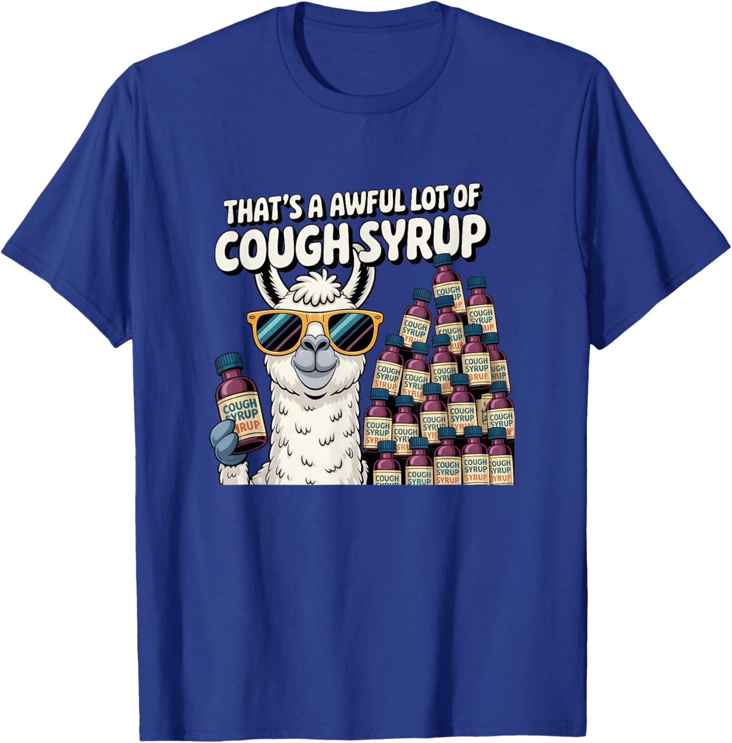 That’s an Awful Lot of Cough Syrup Funny Llama Syrup Tower T-Shirt - T-Shirt | Royal