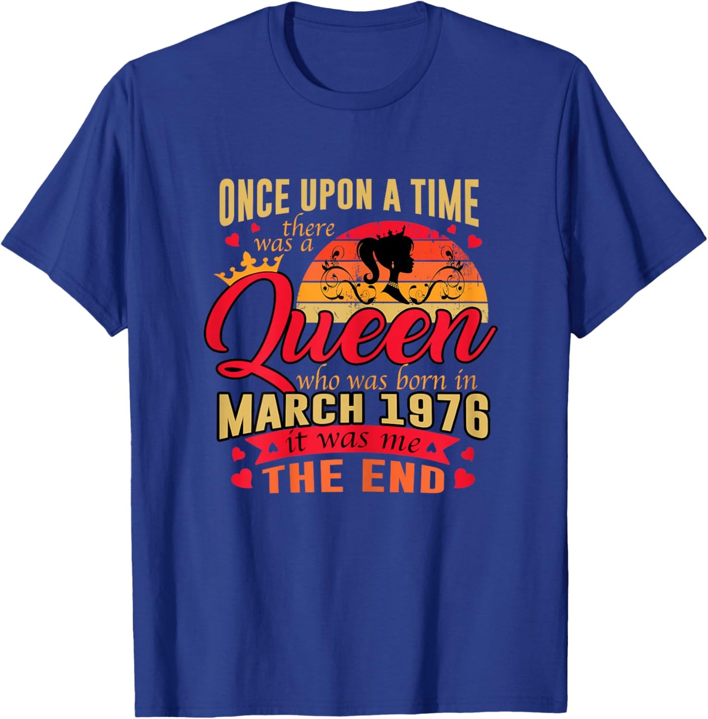 50th Birthday Gift A Queen Born in March 1976 50 Years Old T-Shirt - T-Shirt | Royal