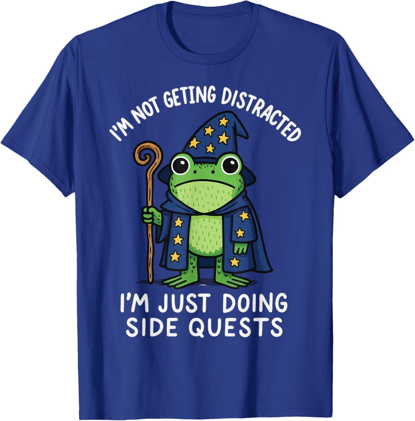 I'm Not Getting Distracted I'm Just Doing Side Quests T-Shirt - T-Shirt | Royal