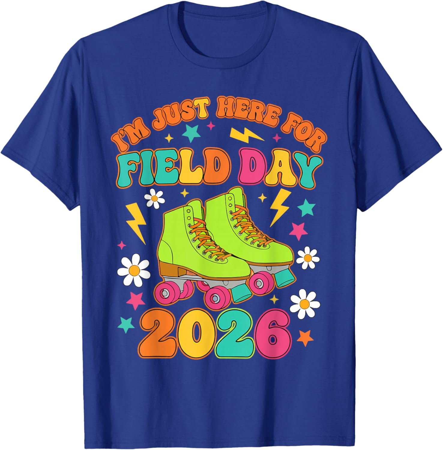 Just Here for Field Day Fun Day 2026 Teacher Student Kids T-Shirt - T-Shirt | Royal