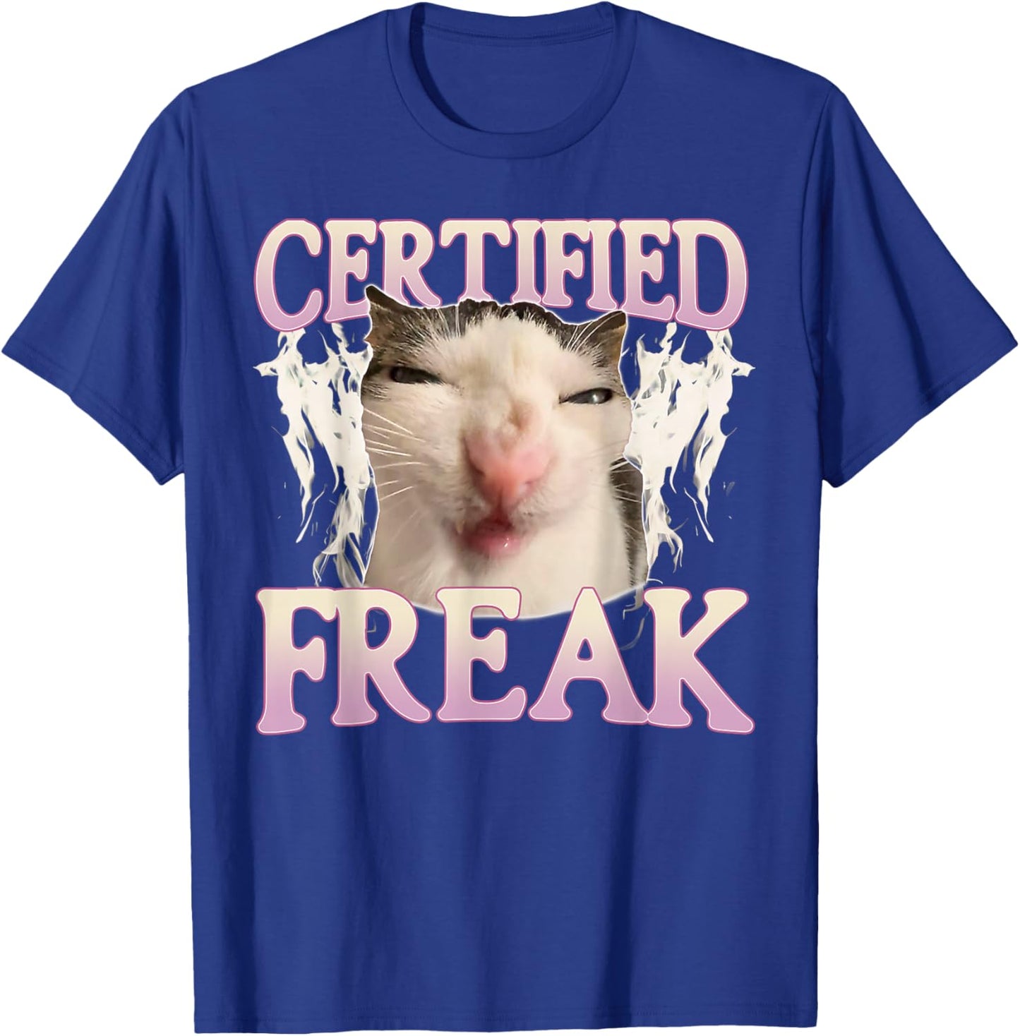 Certified Freak Eat Cement Funny Cat Meme Vintage Humor Cat T-Shirt - T-Shirt | Royal