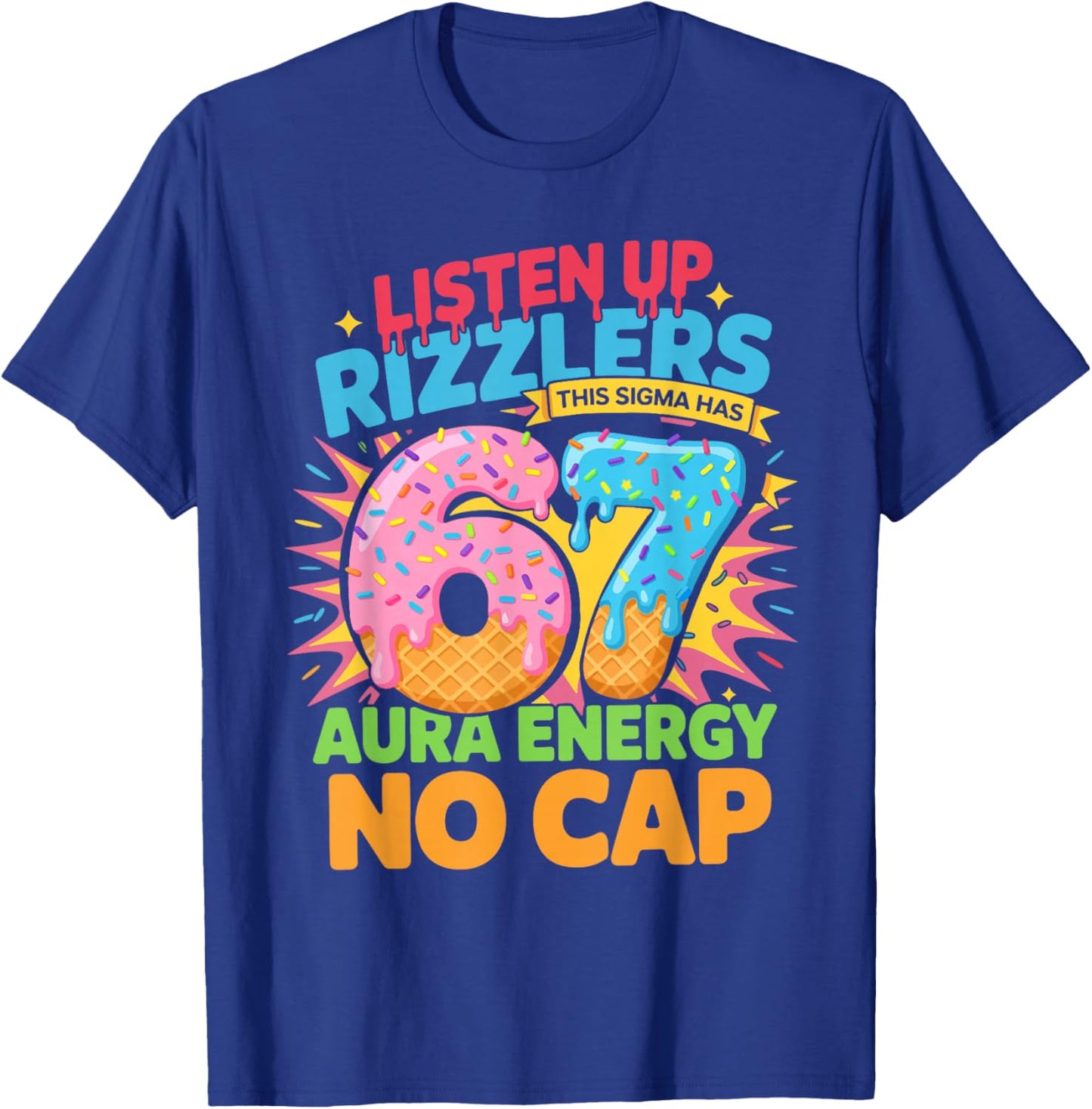 67 Six Seven Get Sendy Meme Design Funny 6 7 Sigma Rizzlers T-Shirt - T-Shirt | Royal