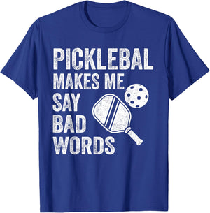 Pickleball Makes Me Say Bad Words Funny Player T-Shirt - T-Shirt | Royal