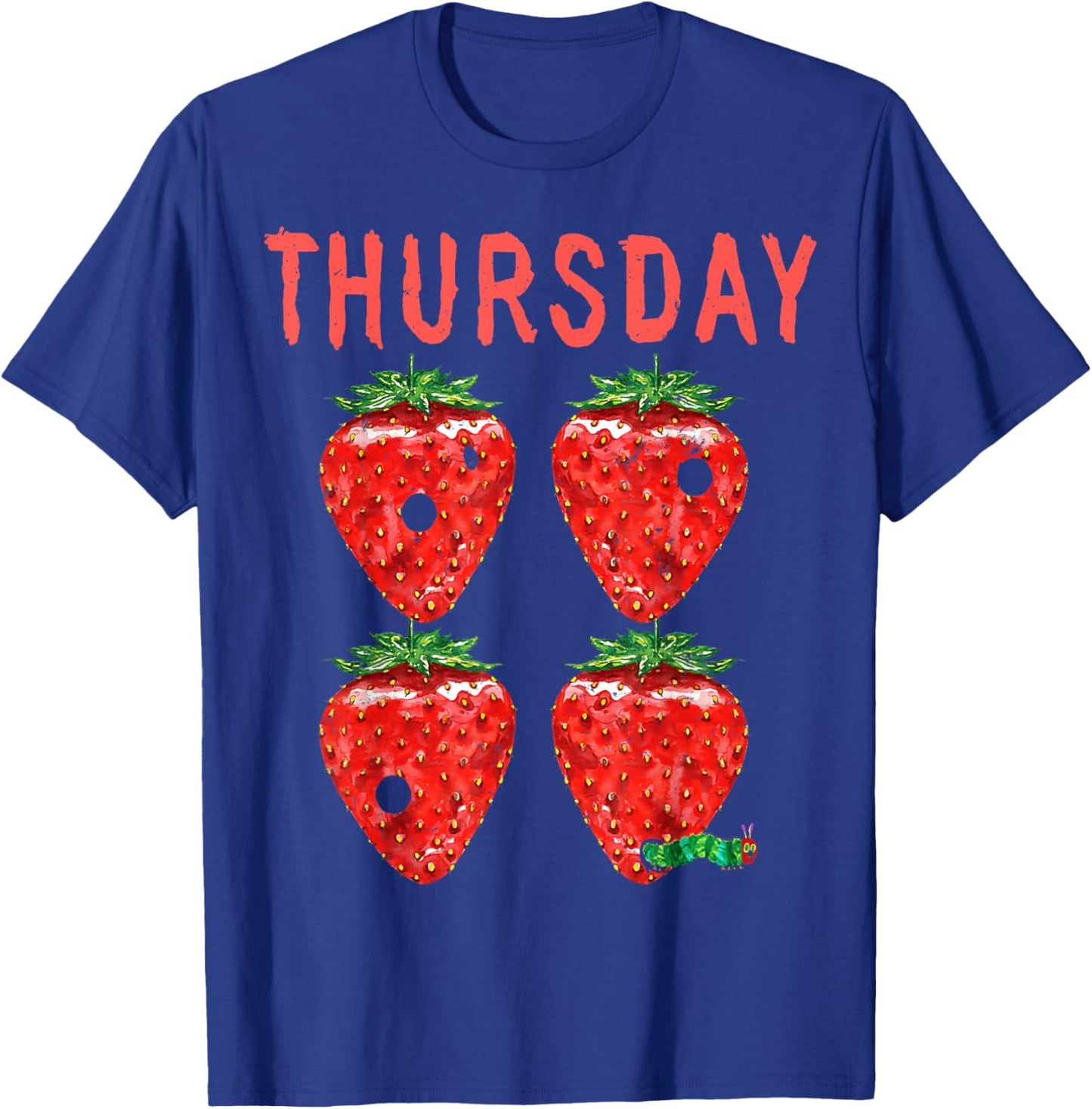 Funny Very Hungry Thursday Lover Fruits Strawberry T-Shirt - T-Shirt | Royal