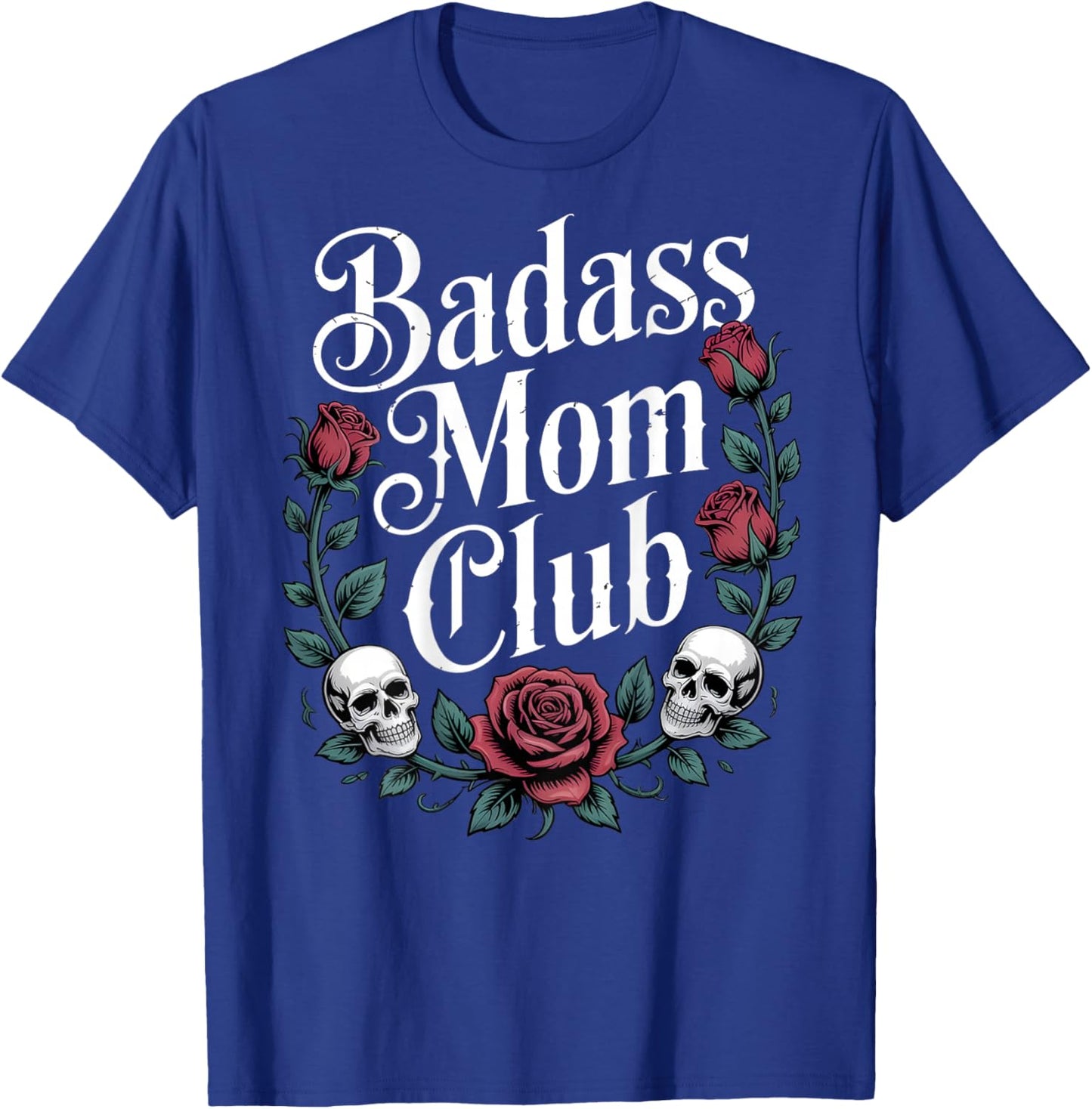 Badass Mom Club Strong Women Empowerment T-Shirt - T-Shirt | Royal