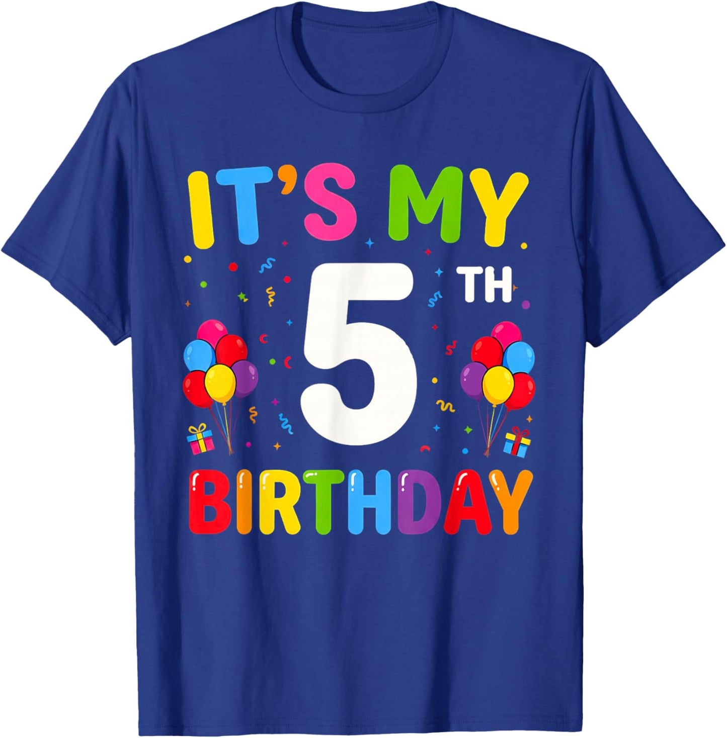 It's My 5th Birthday 5 Five Happy Birthday Boys or Girls T-Shirt - T-Shirt | Royal