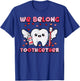 Valentines Day Tooth Brush Belong Dental Dentist Women Men T-Shirt - T-Shirt | Royal