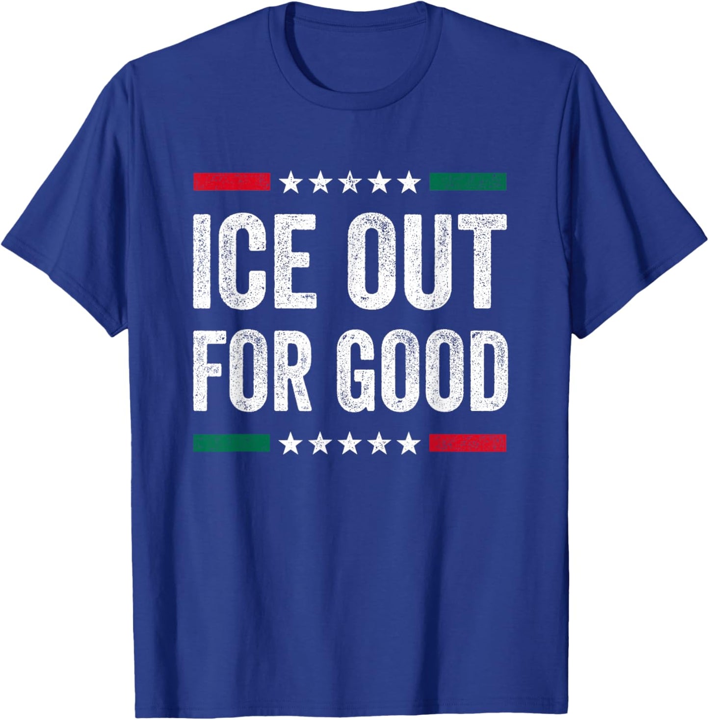Vintage ICE Out for Good US Flag Protest Statement Men Women T-Shirt - T-Shirt | Royal